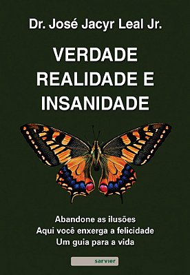 Verdade, Realidade E Insanidade..-