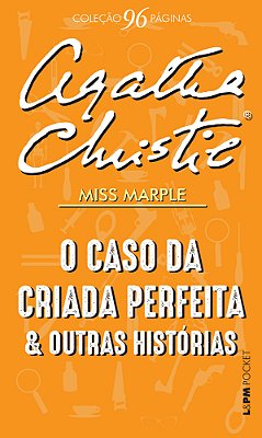 O Caso Da Criada Perfeita E Outras Histórias..-