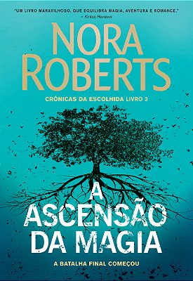 A Ascensão Da Magia (Crônicas Da Escolhida – Livro 3)..-