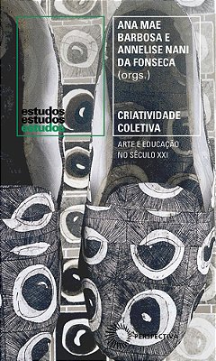 Criatividade Coletiva Arte E Educação No Século XXI..-