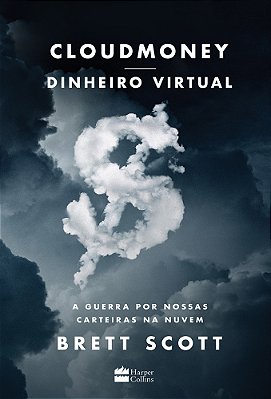 Cloudmoney A Guerra Por Nossas Carteiras Na Nuvem..-
