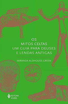 Os Mitos Celtas Um Guia Para Deuses E Lendas Antigas..-