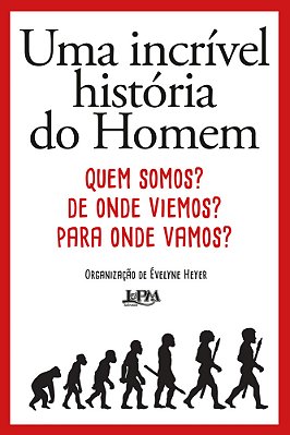 Uma Incrível História Do Homem..-