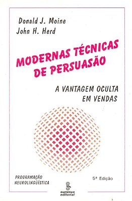 Modernas Técnicas De Persuasão A Vantagem Oculta Em Vendas