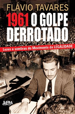 1961 - O Golpe Derrotado..-