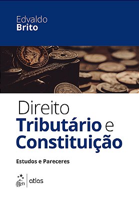 Direito Tributário E Constituição - Estudos E Pareceres..-