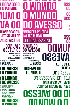 O Mundo Do Avesso Verdade E Política Na Era Digital..-