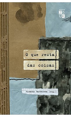 O Que Resta Das Coisas..-