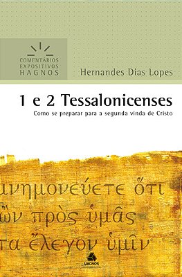 1 E 2 Tessalonicenses - Comentários Expositivos Hagnos Como Se Preparar Para A Segunda Vinda De Cristo