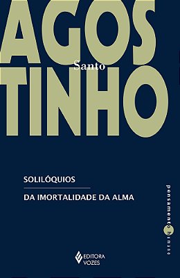 Solilóquios Da Imortalidade Da Alma..-