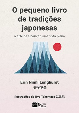 O Pequeno Livro De Tradições Japonesas A Arte De Alcançar Uma Vida Plena..-