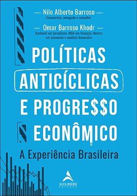 Políticas Anticíclicas E Progresso Econômico A Experiência Brasileira..-