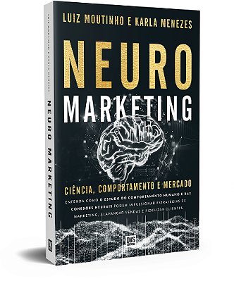 Neuromarketing Ciência, Comportamento E Mercado..-