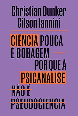 Ciência Pouca É Bobagem Por Que Psicanálise Não É Uma Pseudocência..-