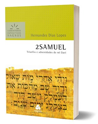 2 Samuel - Comentários Expositivos Hagnos Triunfos E Adversidade Do Rei Davi