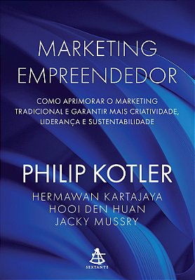 Marketing Empreendedor Como Aprimorar O Marketing Tradicional E Garantir Mais Criatividade, Liderança E Sustentabilidade..-