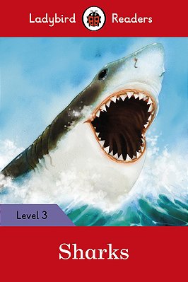 Sharks - Ladybird Readers - Level 3 - Book With Downloadable Audio (US/UK)..-