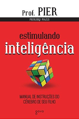 Estimulando Inteligência - Manual De Instruções Do Cérebro De Seu Filho - Volume 2..-