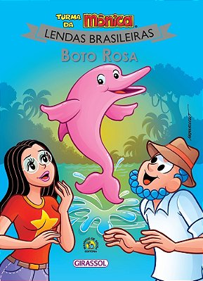 Boto Rosa - Turma Da Mônica - Lendas Brasileiras..-