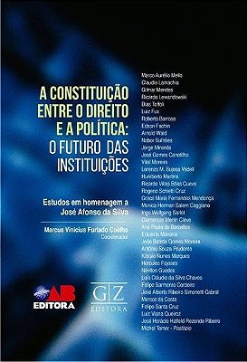 A Constituição Entre O Direito E A Política - Futuro Das Instituições..-