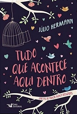 Tudo Que Acontece Aqui Dentro