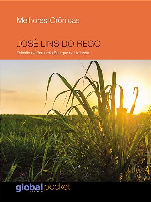 Melhores Crônicas José Lins Do Rego..-