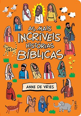 As Mais Incríveis Histórias Bíblicas Bíblia Infantil..-