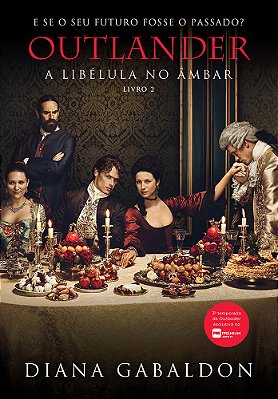 A Libélula No Âmbar (Outlander - Livro 2)..-