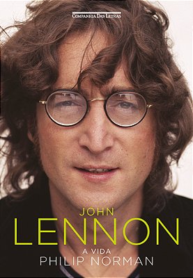 John Lennon (Nova Edição) A Vida