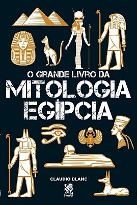 O Grande Livro Da Mitologia Egípcia..-