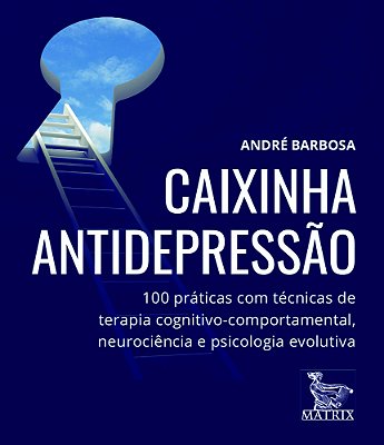 Caixinha Antidepressão 100 Práticas Com Técnicas De Terapia Cognitivo-Comportamental, Neurociência E Psicologia Evolutiva..-