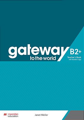 Gateway To The World B2+ Teacher's Book With Teacher's App..-