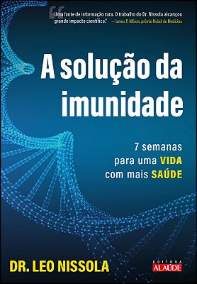 A Solução Da Imunidade 7 Semanas Para Uma Vida Com Mais Saúde..-