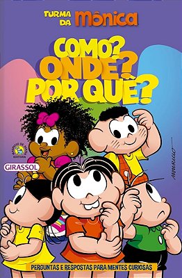 Turma Da Mônica - Como? Onde? Por Quê? - Perguntas E Respostas Para Mentes Curiosas