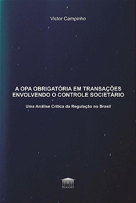 A Opa Obrigatória Em Transações Envolvendo O Controle Societário..-