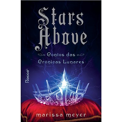 Stars Above Contos Das Crônicas Lunares..-