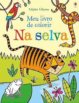 Meu Livro De Colorir: Na Selva
