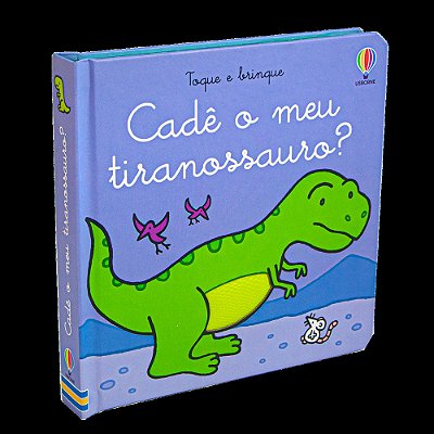 Cadê O Meu Tiranossauro?