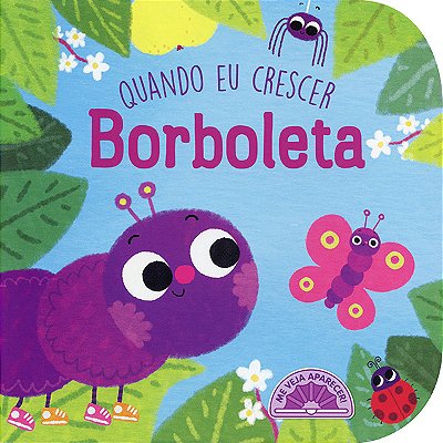 Borboleta: Quando Eu Crescer
