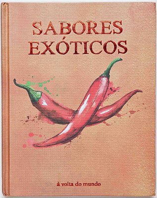 Bíblia Do Cozinheiro - Sabores Exóticos