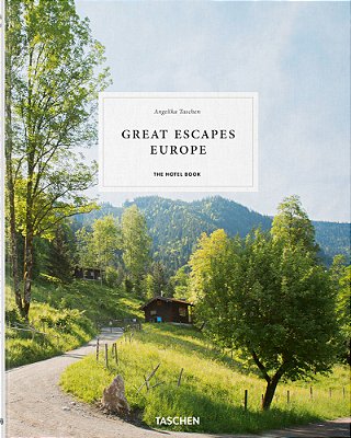 Great Escapes Europe The Hotel Book