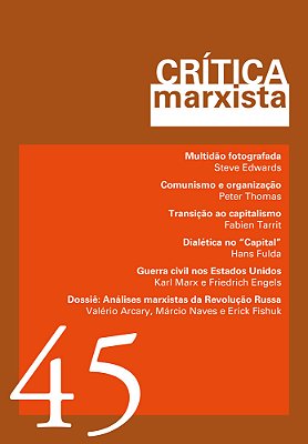 Crítica Marxista - Vol. 45 - Ano 2017 Dossiê Análises Marxistas Da Revolução Russa