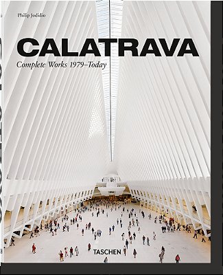 Calatrava - Complete Works 1979-Today
