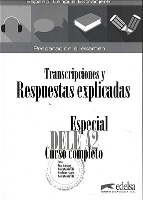 Especial Dele A2 Curso Completo - Transcripciones Y Respuestas Explicadas