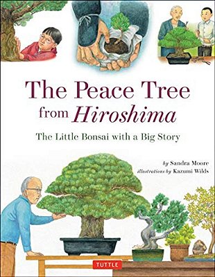 Peace Tree From Hiroshima: The Little Bonsai With A Big Story-..