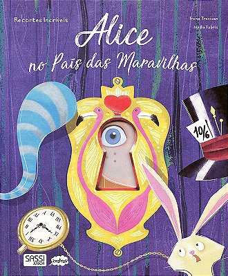 Alice No País Das Maravilhas: Recortes Incríveis