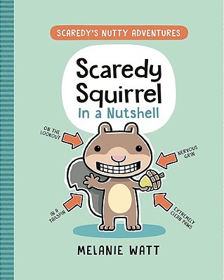 Scaredy Squirrel In A Nutshell - Scaredy's Nutty Adventures - Book 1-..