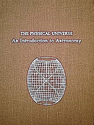 The Physical Universe - An Introduction To Astronomy