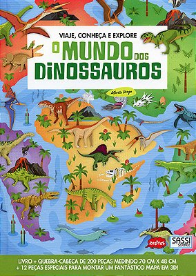 O Mundo Dos Dinossauros: Viaje, Conheça E Explore