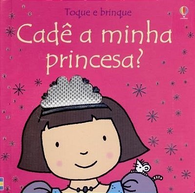 Toque E Brinque: Cadê A Minha Princesa?